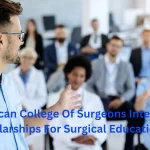 International Students' Medical Scholarships at the American College of Surgeons 2024