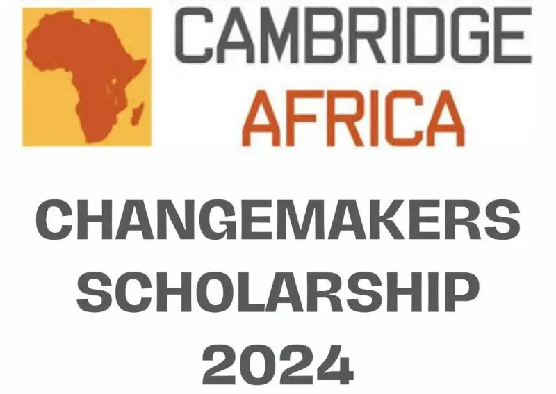 Cambridge Africa Changemakers Scholarship for African Students in 2024
